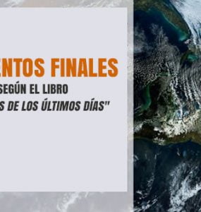 10 Eventos finales según el libro Eventos de los últimos días