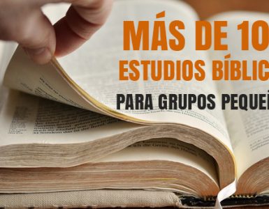 Más de 100 estudios bíblicos para Grupos Pequeños