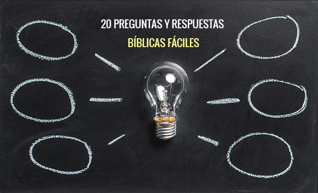 20 preguntas y respuestas bíblicas fáciles