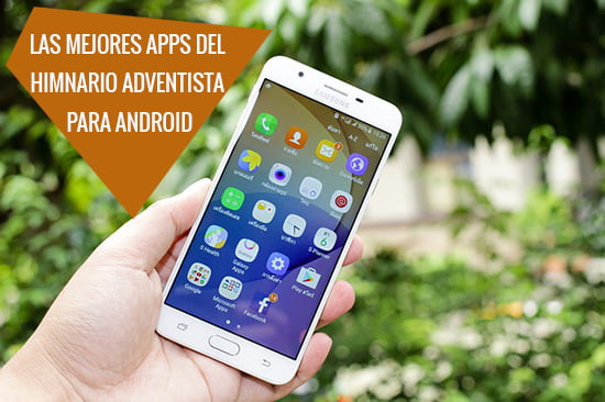 Las mejores Apps del Himnario Adventista para Android