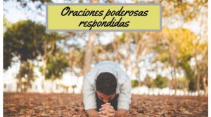 8 poderosas oraciones respondidas de la Biblia (AT)