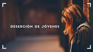 Deserción de jóvenes: 10 seminarios para Líderes Juveniles