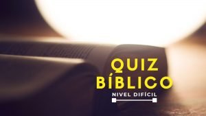 Quiz bíblico super difícil, preguntas generales