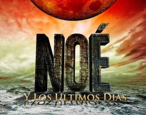 Como en los Días de Noé – Documental