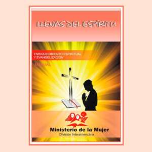 Llenas del Espíritu – Manual para ministerio de la mujer