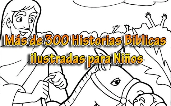 300 historias bíblicas para niños, escritas e ilustradas - Recursos Bíblicos