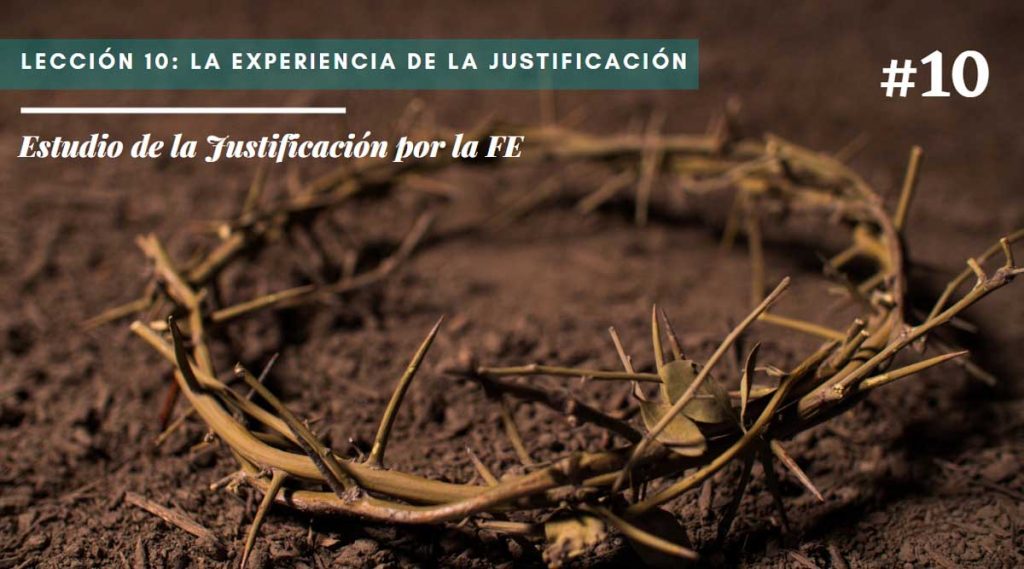 Lección 10: La experiencia de la Justificación