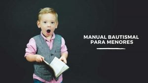 Manual Bautismal para Menores | Estudios Bíblicos