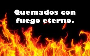 Quemados con Fuego Eterno ¿arde para siempre? – PPT