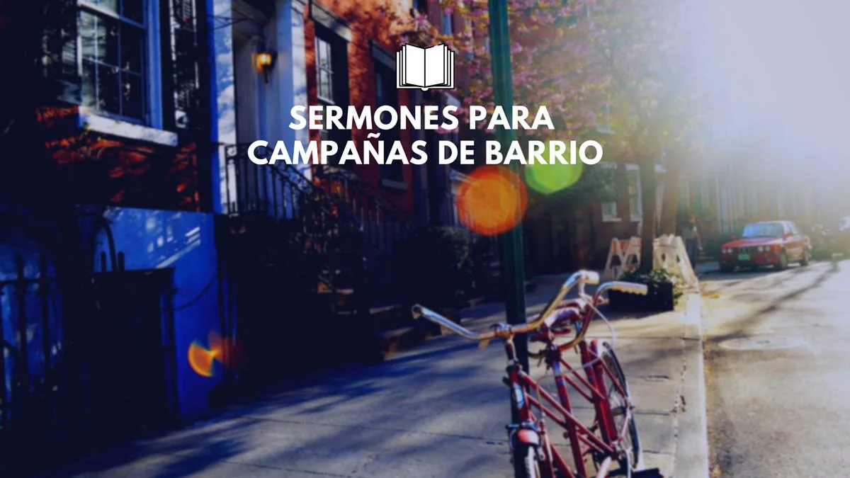 sermones para campañas de barrio