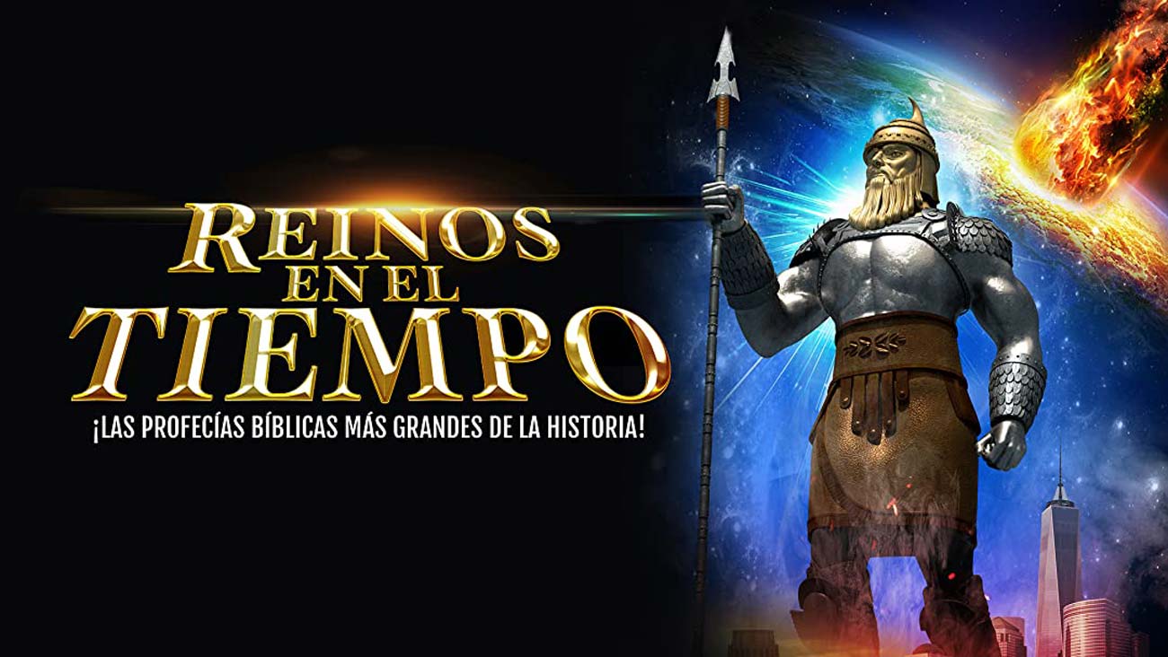 Reinos en el Tiempo – Documental de Historia y Profecia