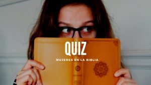 Quiz con 24 preguntas sobre las mujeres en la biblia