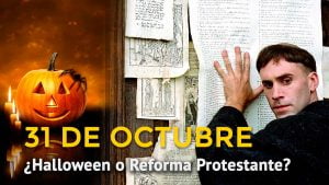 ¿Que recordamos: Halloween o la Reforma Protestante?
