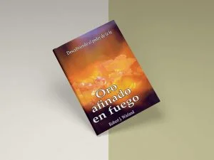 Libro: Oro afinado en Fuego – Descubriendo el poder de la Fé