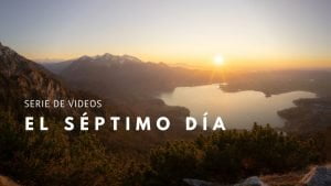 Serie de videos sobre El séptimo día