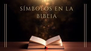 Lista de Símbolos en la Biblia, significado revelado