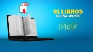 94 libros de Elena White en PDF para descargar!