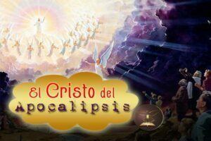El Cristo del Apocalipsis – 16 Sermones Ptr. Andrés Portes – VIDEO
