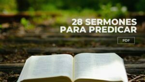 28 Sermones Adventistas Escritos para Predicar