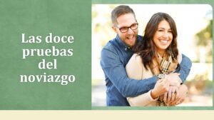 Las 12 pruebas del Noviazgo – tema en powerpoint