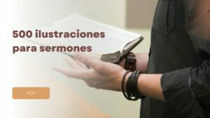 500 Ilustraciones para usar en Sermones y predicaciones