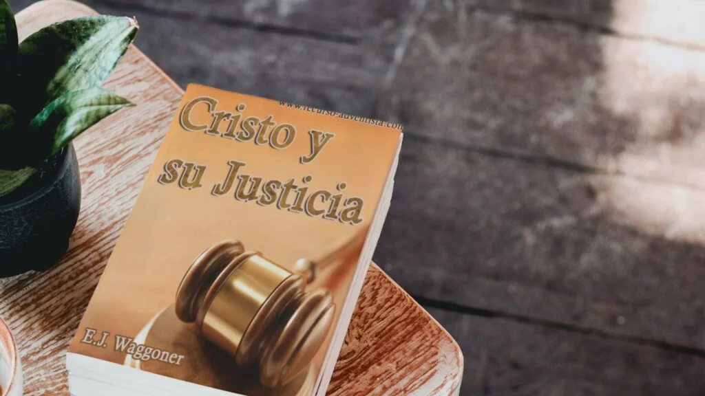 Cristo y su Justicia, E.J. Waggoner - Libro
