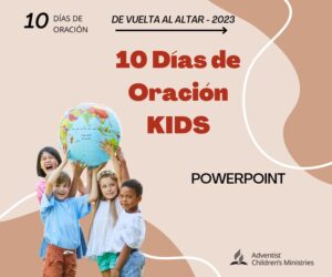 10 Días de Oración KIDS 2023 – PowerPoint