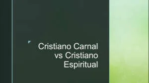 Sermón PPTX: Cristiano carnal vs Cristiano espiritual