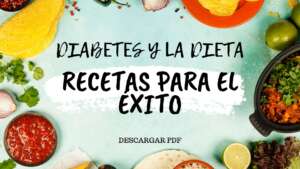 Diabetes y La Dieta: Recetas para el Éxito- Pdf