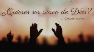 ¿Quieres ser siervo de Dios? -Power Point