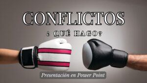 Conflictos ¿ Qué hago?- Power Point