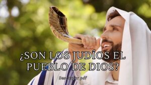 ¿Son los Judíos el pueblo de Dios?-Pdf