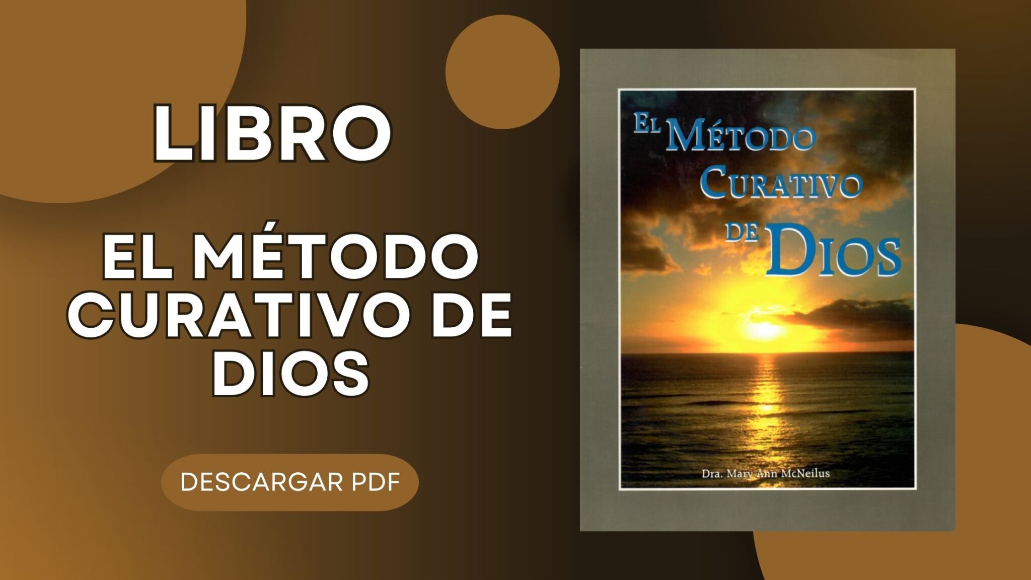 Libro: El Método Curativo de Dios, Descubre el Poder de una Vida Plena