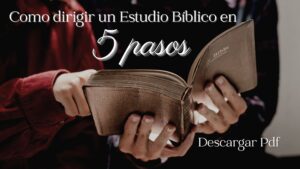 Como dirigir un Estudio Bíblico en 5 pasos – Pdf