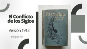 El Conflicto de los Siglos Versión 1913 en Pdf