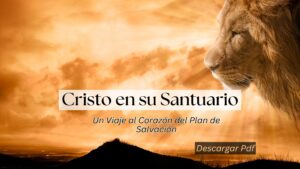 Cristo en su Santuario: Un Viaje al Corazón del Plan de Salvación-Pdf