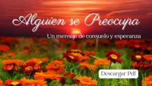 Alguien se Preocupa: Un Mensaje de Esperanza y Consuelo-Pdf