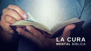 La Cura Mental Bíblica para la Ansiedad y la Depresión
