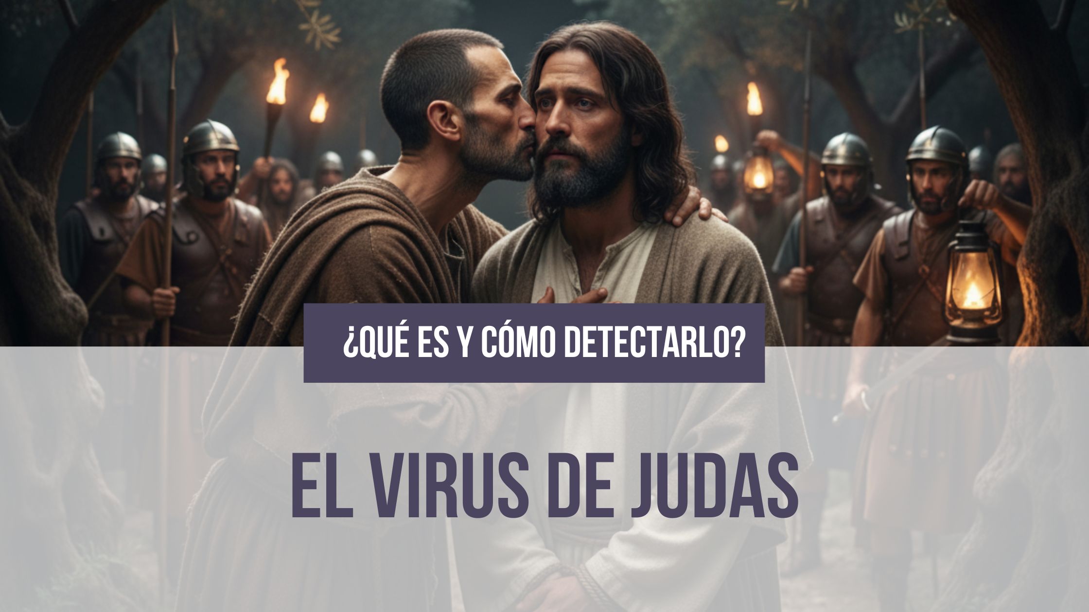 El virus de Judas: Cómo detectarlo y cómo deshacerse de él