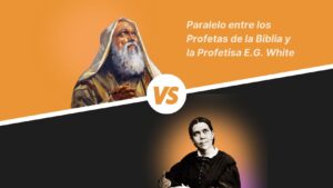 115 Comparaciones Bíblicas entre los Profetas de la Biblia y Ellen G. White