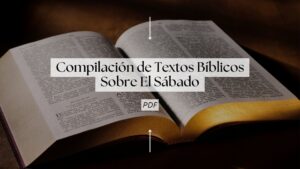 Compilación de Textos Bíblicos sobre el Sábado