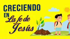 Curso para niños: Creciendo en la fe de Jesús (PDF y PowerPoint)